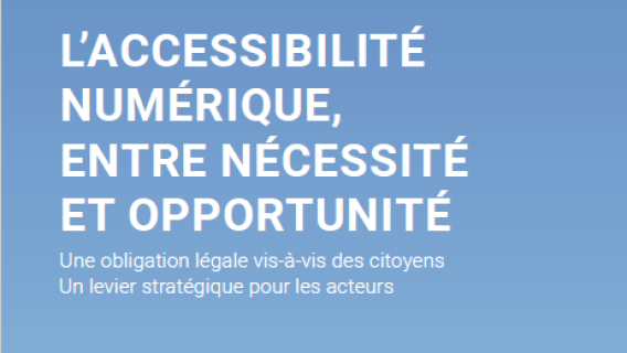 couverture du rapport, titre : l'accessibilité numérique : entre nécessité et opportunité" 