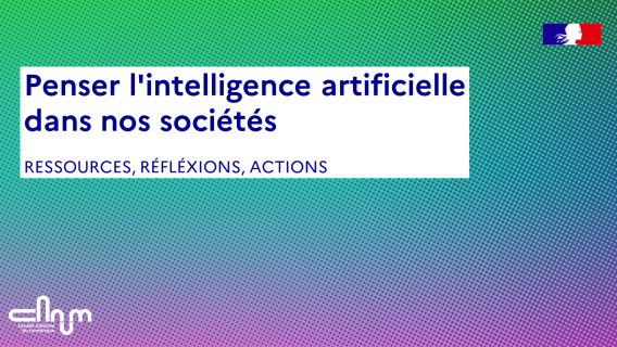 Visuel nos actions intelligence artificielle générative. Texte : Penser l'intelligence artificielle dans nos sociétés 