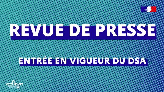 Visuel revue de presse entrée en vigueur du DSA