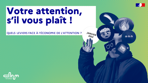 Bannière dossier attention : Votre attention, s'il vous plaît ! Quels leviers face à l'économie de l'attention ? Le Conseil national du numérique publie son cinquième dossier